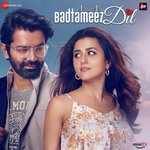 Badtameez Dil - Shubhangi Joshi Song Download